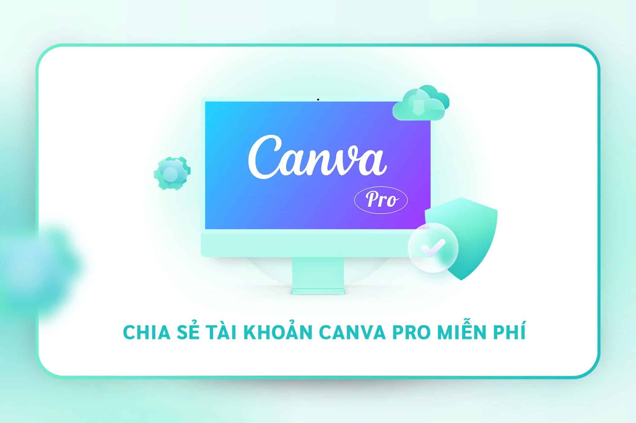 Share tài khoản Canva Pro miễn phí