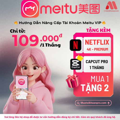 Nâng Cấp Meitu VIP Chính Chủ Giá Rẻ